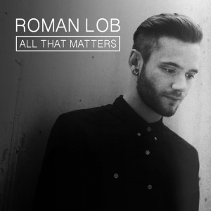 Roman Lob - All That Matters CD single